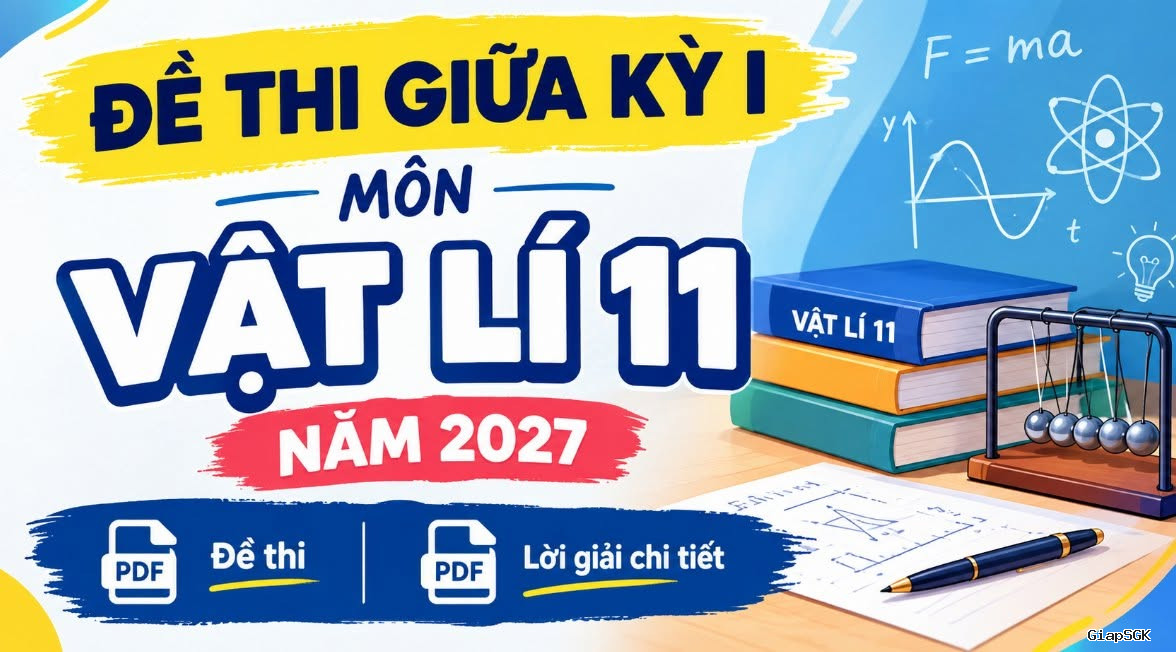 Đề thi giữa kỳ I môn Vật Lí 11 năm 2027