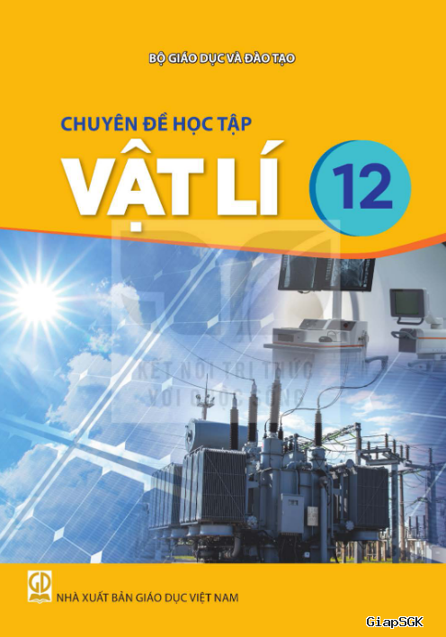 Sách giáo khoa chuyên đề Vật Lí 12 thống nhất từ 2026