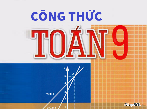 Tổng hợp các công thức Toán 9 học kì 1 và học kì 2